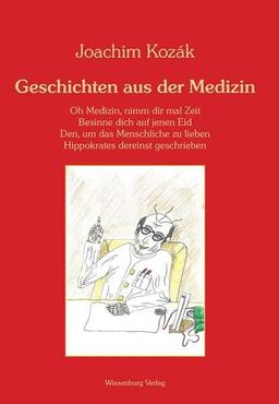 Geschichten aus der Medizin: Mit Farbzeichnungen des Autors