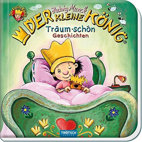 Trötsch Der kleine König Träum Schön Geschichten Vorlesebuch: Geschichtenbuch Vorlesebuch