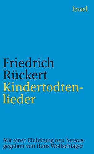 Kindertodtenlieder: Mit einer Einleitung neu herausgegeben von Hans Wollschläger (insel taschenbuch)