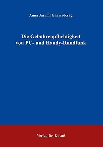 Die Gebührenpflichtigkeit von PC- und Handy-Rundfunk (Recht der Neuen Medien)