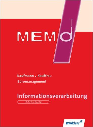 MEMO - Informationsverarbeitung: Kaufmann/Kauffrau für Büromanagement: Schülerbuch, 1. Auflage, 2014