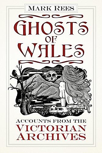 Ghosts of Wales: Accounts from the Victorian Archives