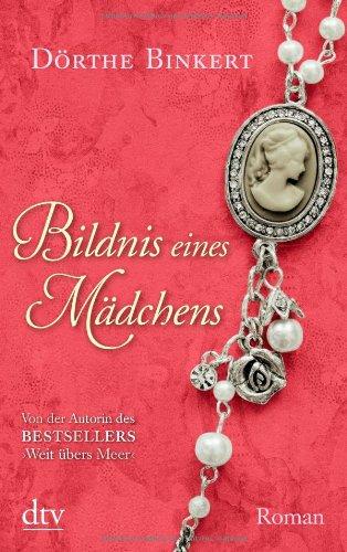 Bildnis eines Mädchens: Roman