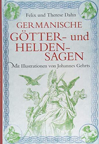 Germanische Götter- und Heldensagen: Mit Illustrationen von Johannes Gehrts