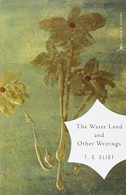 The Waste Land and Other Writings (Modern Library Classics)