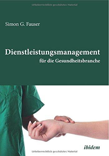 Dienstleistungsmanagement für die Gesundheitsbranche