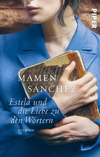 Estela und die Liebe zu den Wörtern: Roman