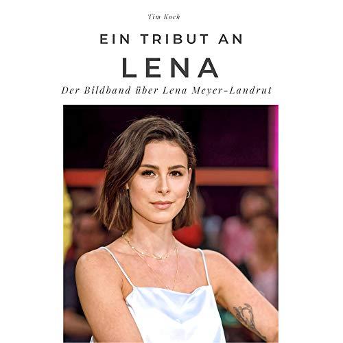 Ein Tribut an Lena: Der Bildband über Lena Meyer-Landrut: Der Bildband über Lena Meyer-Landrut. Sonderausgabe, verfügbar nur bei Amazon