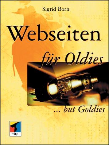 Webseiten für Oldies ... but Goldies, m. CD-ROM