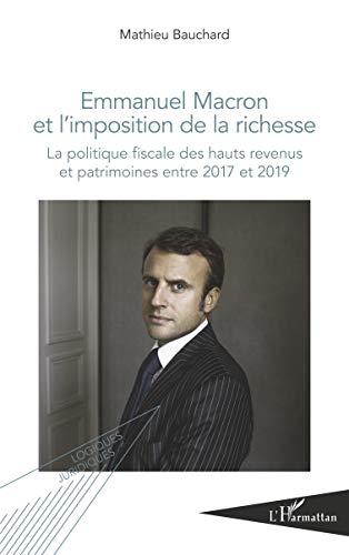 Emmanuel Macron et l'imposition de la richesse : la politique fiscale des hauts revenus et patrimoines entre 2017 et 2019