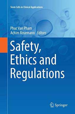 Safety, Ethics and Regulations (Stem Cells in Clinical Applications)