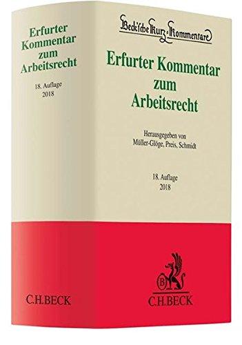 Erfurter Kommentar zum Arbeitsrecht (Beck'sche Kurz-Kommentare, Band 51)