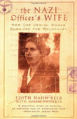 The Nazi Officer's Wife: How One Jewish Woman Survived the Holocaust