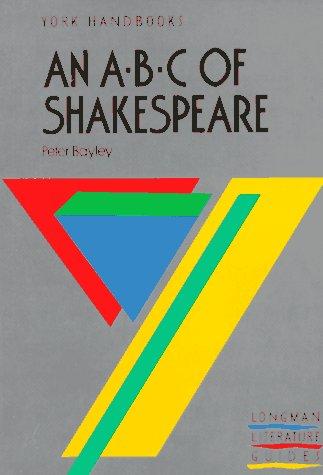 An ABC of Shakespeare: His Plays, Theatre, Life and Times (York Handbooks)