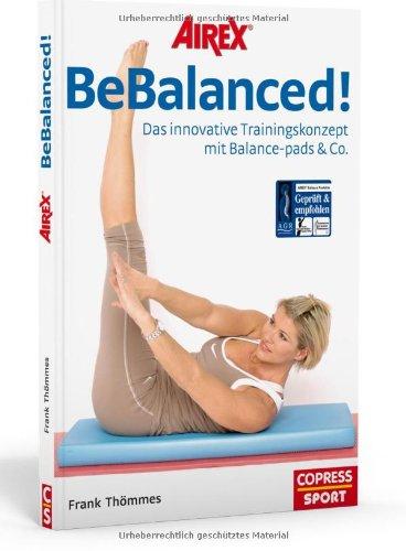 AIREX BeBalanced! - Das innovative Trainingskonzept mit Balance-pads & Co