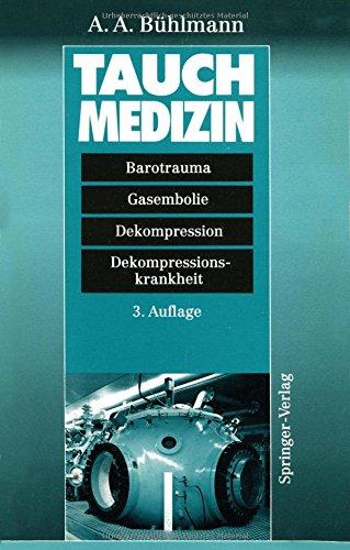 Tauchmedizin: Barotrauma, Gasembolie, Dekompression Dekompressionskrankheit