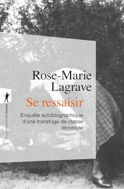 Se ressaisir : enquête autobiographique d'une transfuge de classe féministe