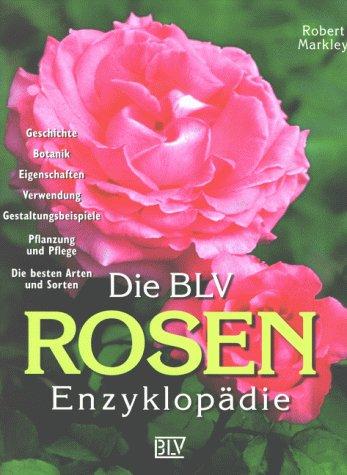 Die BLV Rosen-Enzyklopädie