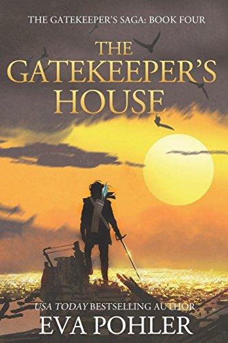 The Gatekeeper's House (#4): Gatekeeper's Saga, Book Four