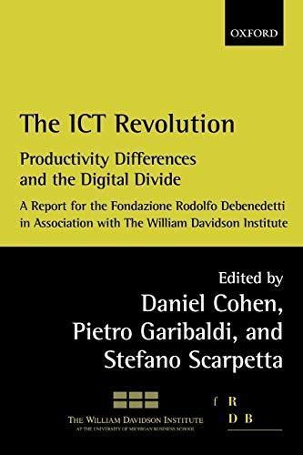 The I.C.T. Revolution: Productivity Differences and the Digital Divide