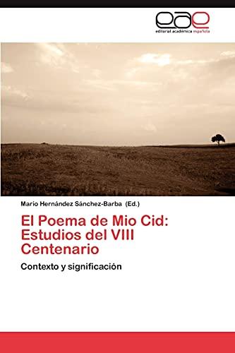 El Poema de Mio Cid: Estudios del VIII Centenario: Contexto y significación