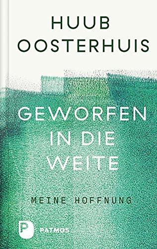 Geworfen in die Weite: Meine Hoffnung. Herausgegeben und ins Deutsche übersetzt von Cornelis Kok