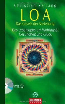 Arkana: LOA - Das Gesetz der Anziehung - Das Lebensspiel um Wohlstand, Gesundheit und Glück, (inkl. CD)