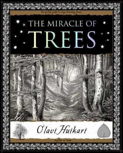 The Miracle of Trees: Their Life and Biology (Wooden Books Gift Books)