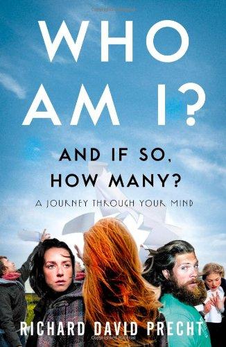 Who Am I and If So How Many?: A Journey Through Your Mind