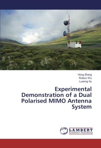 Experimental Demonstration of a Dual Polarised MIMO Antenna System