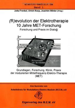 (R)evolution in der Elektrotherapie: 10 Jahre MET- Forschung