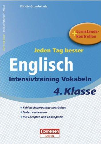 Jeden Tag besser - Englisch: 4. Schuljahr - Intensivtraining Vokabeln: Übungsheft mit Lernplan und Lernstandskontrollen. Mit entnehmbarem Lösungsteil