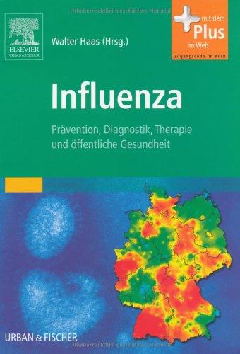 Influenza: Prävention, Diagnostik, Therapie und öffentliche Gesundheit - mit Zugang zum Elsevier-Portal