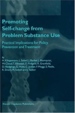 Promoting Self-Change from Problem Substance Use: Practical Implications for Policy, Prevention and Treatment