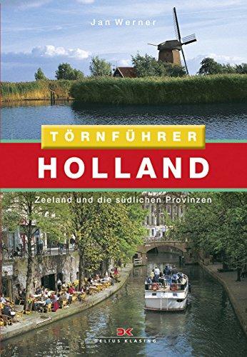 Holland 1: Zeeland und die südlichen Provinzen