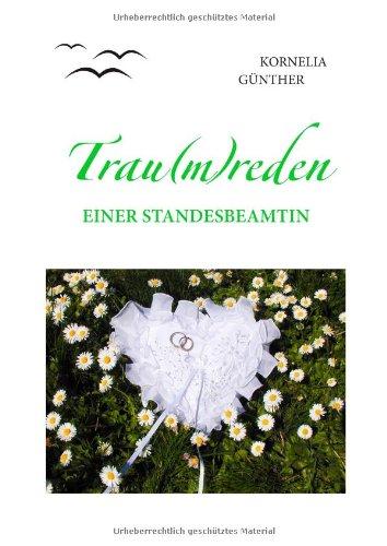 Trau(m)reden: einer Standesbeamtin