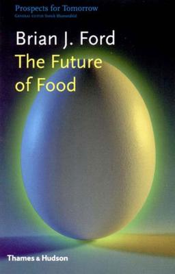 The Future of Food (Prospects for Tomorrow)