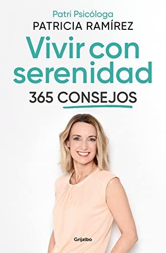 Vivir con serenidad. 365 consejos: 365 consejos (Psicología)