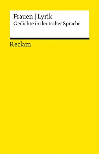 Frauen | Lyrik. Gedichte in deutscher Sprache: Im Auftrag der Wüstenrot Stiftung herausgegeben und mit einem Nachwort versehen von Anna Bers (Reclams Universal-Bibliothek)