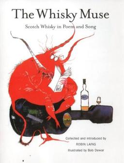 The Whisky Muse: Scotch Whisky in Poem and Song