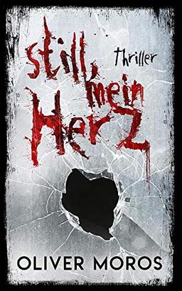 Still Mein Herz: Thriller