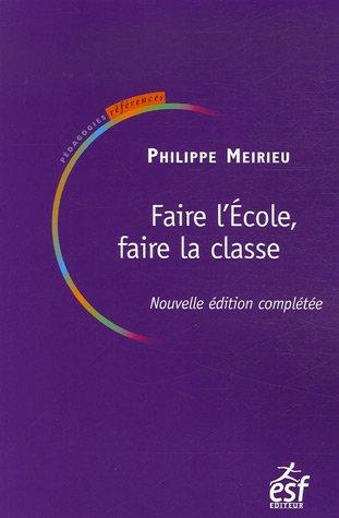 Faire l'école, faire la classe : manuel de pédagogie