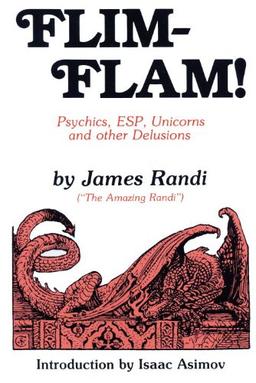 Flim-Flam!: The Truth About Unicorns, Parapsychology and Other Delusions