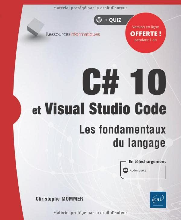 C# 10 et Visual studio code : les fondamentaux du langage