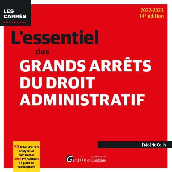 L'essentiel des grands arrêts du droit administratif : 2022-2023