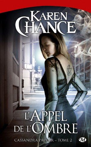 Cassandra Palmer. Vol. 2. L'appel de l'ombre