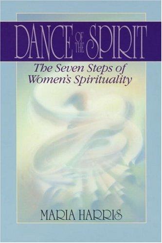 Dance of the Spirit: The Seven Stages of Women's Spirituality: Seven Steps of Women's Spirituality