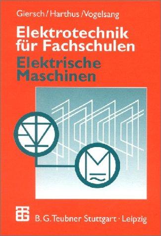 Elektrotechnik für Fachschulen, Elektrische Maschinen