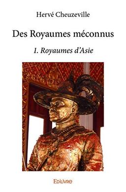 Des royaumes méconnus : 1. Royaumes d'Asie