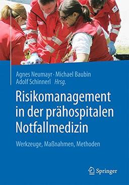 Risikomanagement in der prähospitalen Notfallmedizin: Werkzeuge, Maßnahmen, Methoden